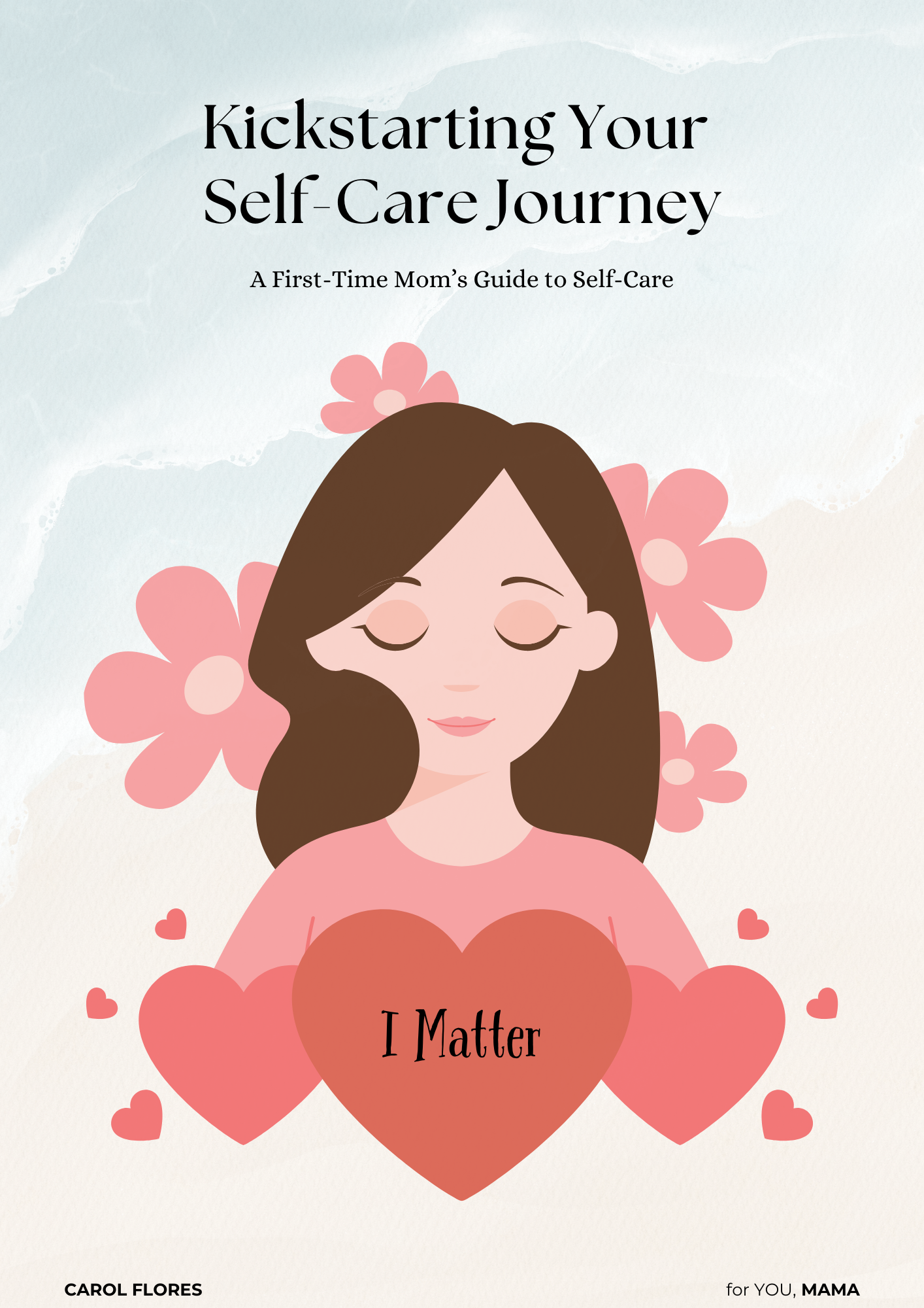 Kickstarting your self-care journey free ebook cover page from Islandermomlife, a mental health support website for first-time moms with the phrase "I matter"