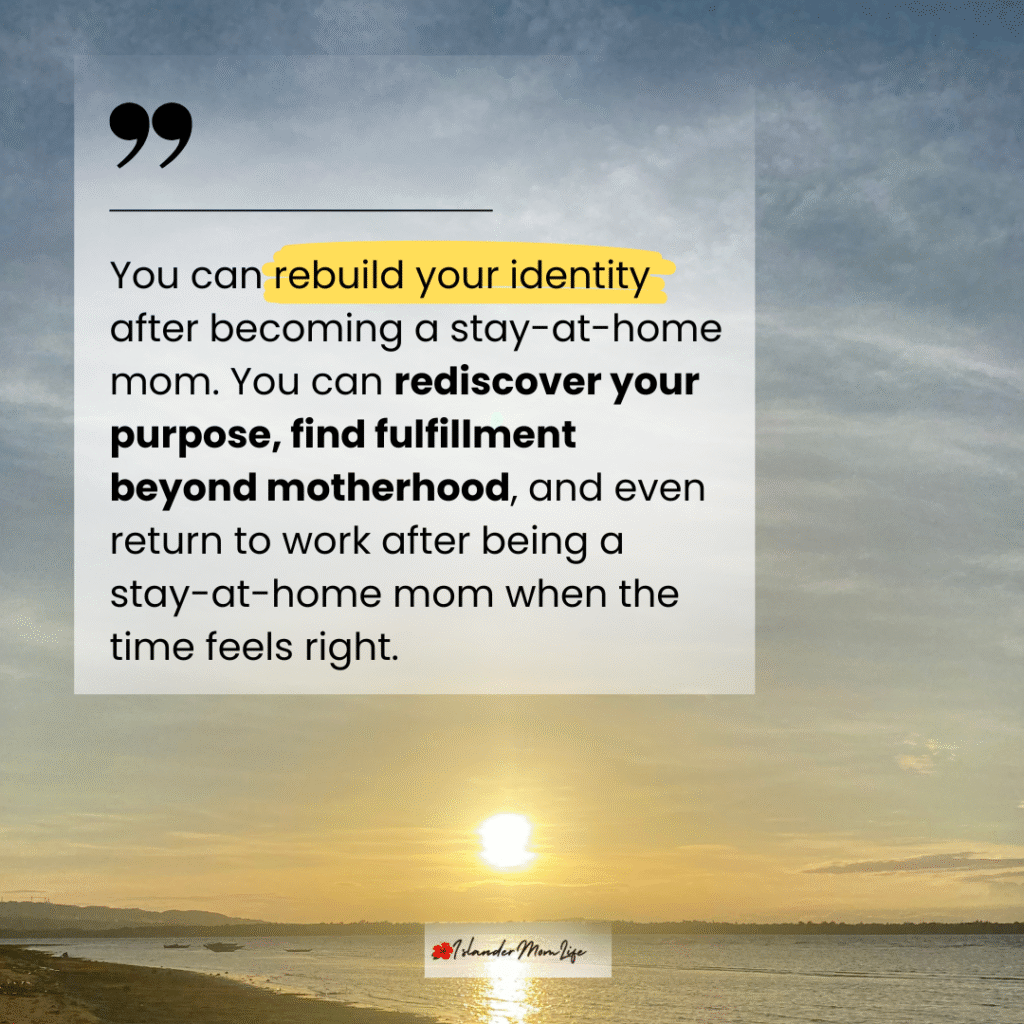 You can rebuild your identity after becoming a stay-at-home mom.