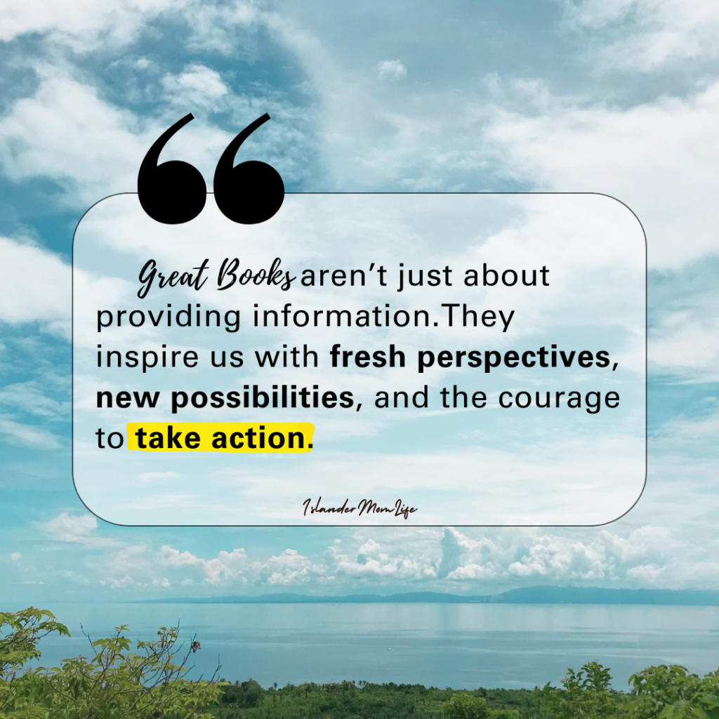 Great books inspire us to take action quote for IslanderMomLife